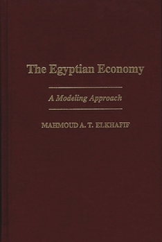 Hardcover The Egyptian Economy: A Modeling Approach Book