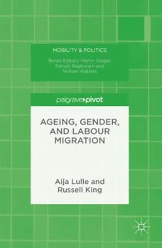 Hardcover Ageing, Gender, and Labour Migration Book