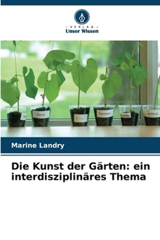 Paperback Die Kunst der Gärten: ein interdisziplinäres Thema [German] Book