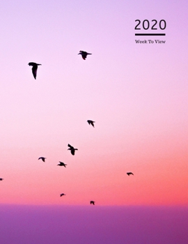 2020 A4 Diary Week To View Planner For All Occasions: | Year Planner For Business, Office, Home, University, College, School, Appointments, Organizer.