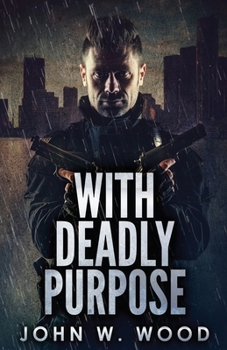 Paperback With Deadly Purpose Book