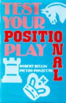 Paperback Test Your Positional Play: How You Should Think In Chess Book