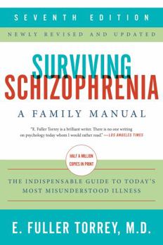 Paperback Surviving Schizophrenia, 7th Edition: A Family Manual Book