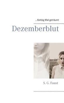 Paperback Dezemberblut: ...f?nfzig Mal getr?umt [German] Book