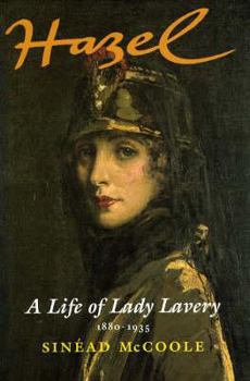 Paperback Hazel: A Life of Lady Lavery 1880-1935 Book