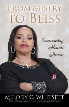 Paperback From Misery to Bliss: Overcoming Mental Illness Book