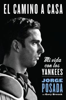 Paperback El camino a casa: Mi vida con los Yankees [Spanish] Book