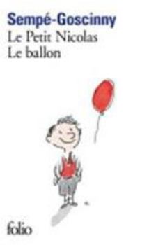 Le Petit Nicolas - le Ballon et autres histoires inedites