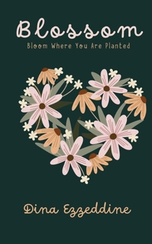 Paperback Blossom: Bloom Where You Are Planted [Large Print] Book