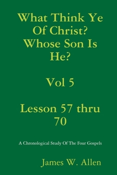 Paperback What Think Ye Of Christ? Whose Son Is He? Vol 5 Book