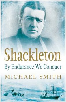 Hardcover Shackleton: By Endurance We Conquer Book