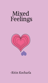 Hardcover Mixed feelings: A collection of raw, silent truths Book