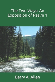 Paperback The Two Ways: An Exposition of Psalm 1 Book