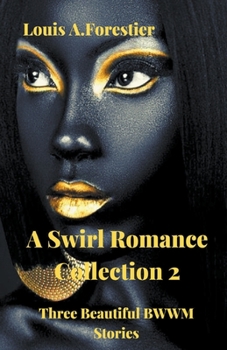Paperback A Swirl Romance Collection 2 - Three Beautiful BWWM Stories Book