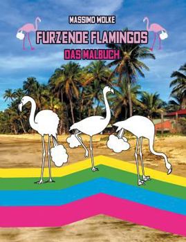 Paperback Furzende Flamingos - Das Malbuch [German] Book