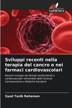 Paperback Sviluppi recenti nella terapia del cancro e nei farmaci cardiovascolari [Italian] Book