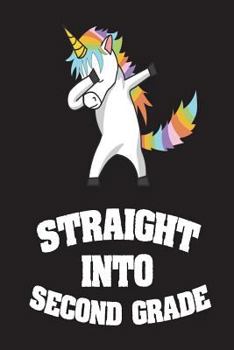 Paperback Straight Into Second Grade: Unicorn 2nd Grade Novelty Back To School Notebook Gift Book