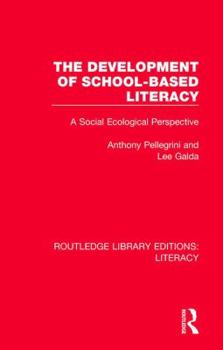 Hardcover The Development of School-based Literacy: A Social Ecological Perspective Book