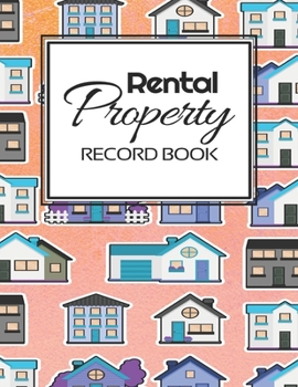 Rental Property Record Book: Rental Property Landlord Income Maintenance Management Tracker Record Book