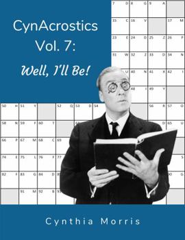 Paperback CynAcrostics Volume 7: Well, I'll Be! Book