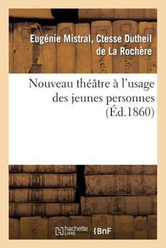 Paperback Nouveau Théâtre À l'Usage Des Jeunes Personnes [French] Book