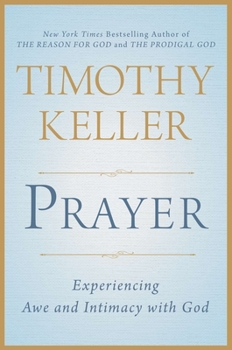 Hardcover Prayer: Experiencing Awe and Intimacy with God Book