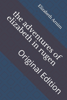 Paperback The adventures of elizabeth in rugen: Original Edition Book