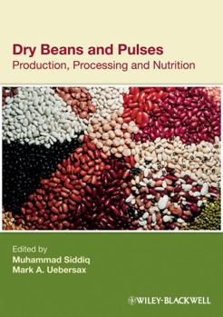 Hardcover Dry Beans and Pulses: Production, Processing and Nutrition Book