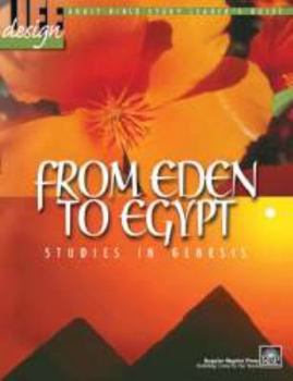 Paperback From Eden to Egypt (Life Design Adult Bible Study Leader's Guide, Studies in Genesis) Book