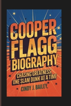 COOPER FLAGG BIOGRAPHY: Chasing Greatness, One Slam Dunk at a Time