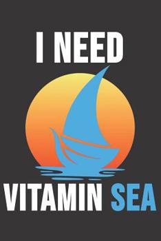 Paperback I need Vitamin Sea: 6 x 9 Dot Grid Dotted Notebook for Sailor, Boatsowner. Captain Book
