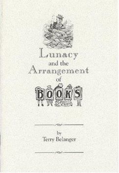 Paperback Lunacy and the Arrangement of Books Book