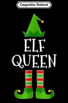 Paperback Composition Notebook: Elf Queen Matching Family Group Christmas Journal/Notebook Blank Lined Ruled 6x9 100 Pages Book