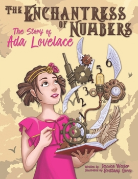 The Enchantress of Numbers: The Story of Ada Lovelace (STEM Super-Heroines)