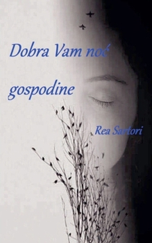 Dobra Vam noc gospodine (Poezija) (Serbian Edition)