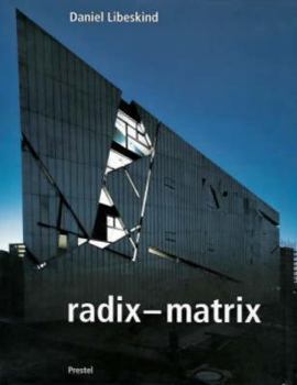 Hardcover Daniel Libeskind: Radix Matrix Book