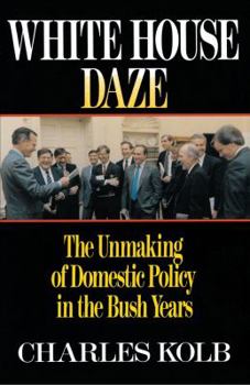 Paperback White House Daze: The Unmaking of Domestic Policy in the Bush Years Book