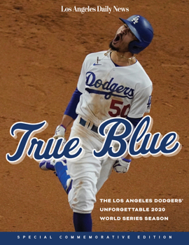 Paperback True Blue: The Los Angeles Dodgers' Unforgettable 2020 World Series Season Book