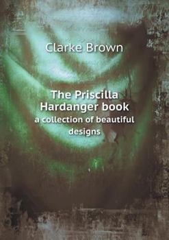 Paperback The Priscilla Hardanger book a collection of beautiful designs Book