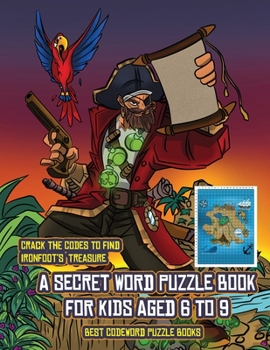 Paperback Best Codeword Puzzle Books (A secret word puzzle book for kids aged 6 to 9): Follow the clues on each page and you will be guided around a map of Capt Book
