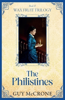 Paperback Wax Fruit Trilogy: The Philistines Book
