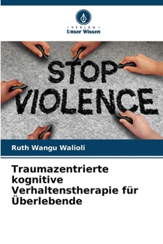 Paperback Traumazentrierte kognitive Verhaltenstherapie für Überlebende [German] Book