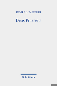 Paperback Deus Praesens: Gottes Gegenwart Und Christlicher Glaube [German] Book