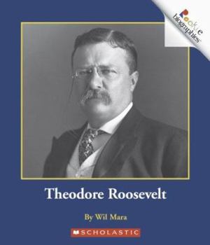 Theodore Roosevelt (Rookie Biographies) - Book  of the Rookie Biography