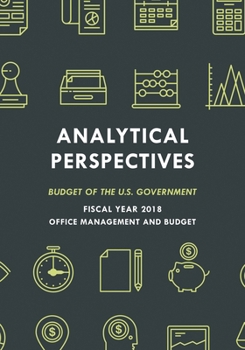 Paperback Analytical Perspectives: Budget of the U.S. Government Fiscal Year 2018 Book