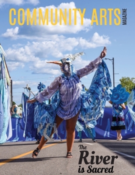 Paperback Community Arts Magazine: The River Is Sacred Book