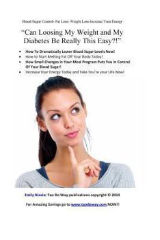 Paperback "Can Loosing My Weight and My Diabetes Be Really This Easy?!" Book