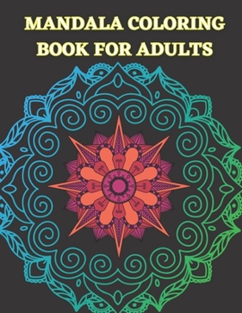 Paperback Mandala Coloring Book for Adults: 100 Beautiful Animal Flower Designs For Stress Relief and Relaxation Book