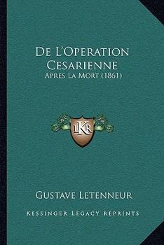 Paperback De L'Operation Cesarienne: Apres La Mort (1861) [French] Book