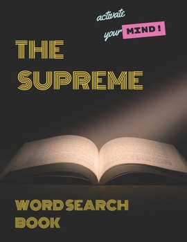 Paperback The Supreme word search Book: for Adults - Large Print Edition: Over 200 Cleverly Hidden Word Searches for Adults, Teens, and More! activate your mi [Large Print] Book